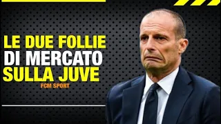 Juventus: le due follie di Calciomercato sulla Juve ||| Analisi calciomercato Fcm Sport