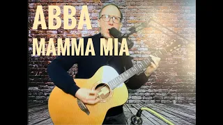 Abba - Mamma Mia - Acoustic Guitar Cover