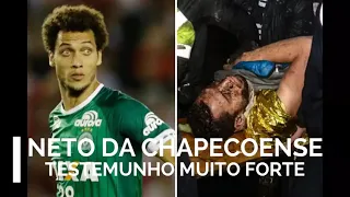 TESTEMUNHO DO JOGADOR NETO DA CHAPECOENSE.