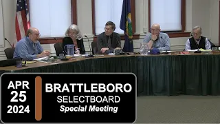 Brattleboro Selectboard: Bratt SB Special Mtg 4/25/24
