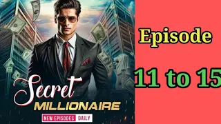 Secret millionaire episode 11 to 15 || audio story || audio book ||