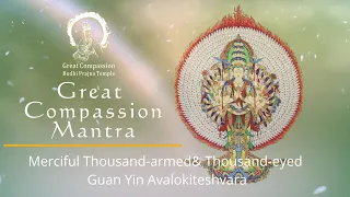 Great Compassion Mantra | Thousand-Handed & Eyed Avalokitesvara Mantra | Guan Yin Mantra 大悲咒 大悲菩提寺