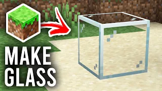 How To Make Glass In Minecraft - Full Guide