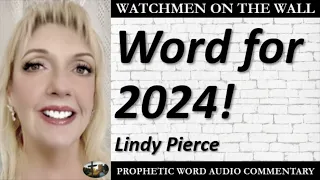 “Word for 2024!” – Powerful Prophetic Encouragement from Lindy Pierce