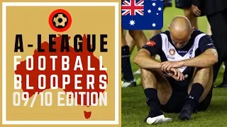 A-LEAGUE FOOTBALL BLOOPERS 2009/10