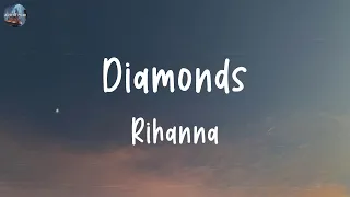 Rihanna - Diamonds (Lyrics) | Bruno Mars, Meghan Trainor,... (MIX LYRICS)