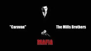 Mafia - Caravan - The Mills Brothers