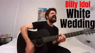 White Wedding - Billy Idol [Acoustic Cover by Joel Goguen]