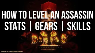 [Guide] HOW TO LEVEL AN ASSASSIN FOR DIABLO 2 RESURRECTED | STATS - SKILLS - GEAR