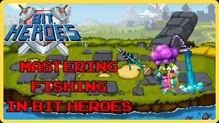 Mastering Fishing in Bit Heroes: Tips, Tricks, and Rewards!