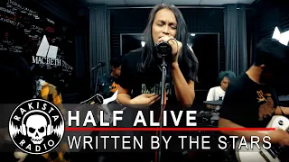 Half Alive by Written By The Stars | Rakista Live EP495