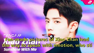 Fan-made pictures of Xiao Zhan lead the way to speak with emotion, who still remembers that Xiao Zha