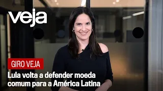 Giro VEJA | Lula volta a defender moeda comum para a América Latina