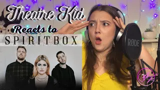 Theatre Kid Reacts to Spiritbox | Blessed Be