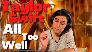 Taylor Swift, All Too Well - A Classical Musician’s First Listen and Reaction