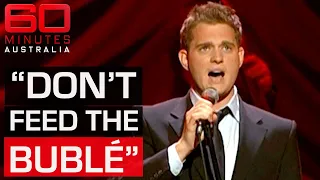 How Michael Bublé proved all the haters wrong | 60 Minutes Australia
