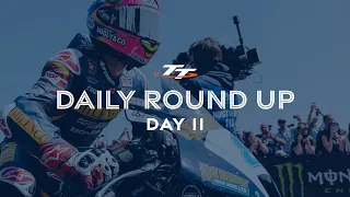 Daily Round Up - Day 11 | 2023 Isle of Man TT Races