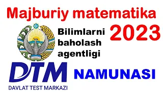 majburiy matematika 2023 | dtm majburiy matematika | uzbmb | baholashuz | dtm namuna majburiy matem