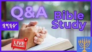 LIVE BIBLE STUDY: Question & Answer Style #yahuah  #yahusha