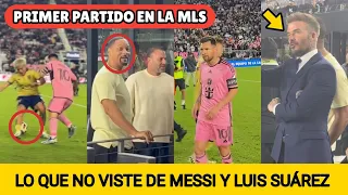 PRIMER PARTIDO DE MESSI Y LUIS SUÁREZ EN LA MLS - TODO LO QUE NO VISTE DE LA DUPLA