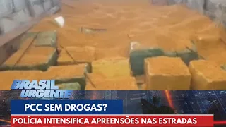 PCC está ficando sem drogas devido ao aumento de apreensões | Brasil urgente