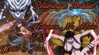 Ushio to tora | Pertarungan terakhir..Ushi & Tora Vs Hakumen