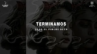 BASE DE RAP - " TERMINAMOS " - INSTRUMENTAL HIP-HOP BOOMBAP - [El Pinche Beto]