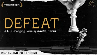 Rise After Falling: Simerjeet Singh Inspires with Gibran’s ‘Defeat’ | Inspirational Poem