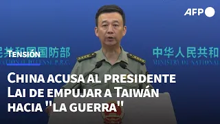 China acusa al presidente Lai de empujar a Taiwán hacia "la guerra" | AFP