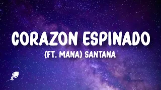 Santana - Corazon Espinado (Letra) ft. Mana