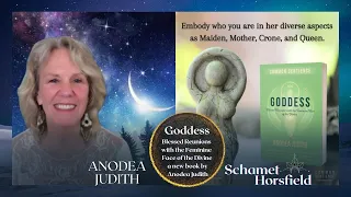 Conversation with Anodea Judith about GODDESS: Blessed Reunions with the Feminine Face of the Divine