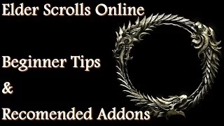 Elder Scrolls Online - Beginner Tips and Addons