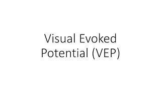 Visual Evoked Potential (VEP) - For Ophthalmology Residents