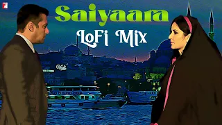 Saiyaara | LoFi Mix | Mohit Chauhan, Tarannum Malik Jain, Sohail Sen | Remix By Sunny Subramanian