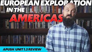 European Exploration in the AMERICAS [APUSH Unit 1 Topic 3] 1.3