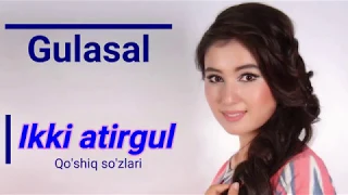 Gulasal - Ikki atirgul (Lyrics)/ Гуласал - Икки атиргул