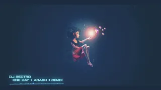 One Day (Arash) Dj Rectro Remix