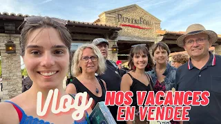 VLOG : Notre semaine de vacances en Vendée / Puy-du-Fou
