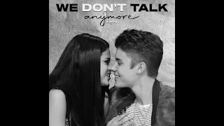 We Don't Talk Anymore - Justin Bieber Version (Ft. Selena Gomez & @Akkuboii )