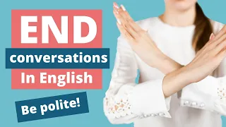 END a Conversation POLITELY . . . in English!