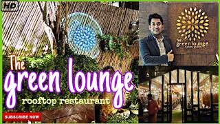 The Green Lounge | Most Beautiful Rooftop Restaurant | Banglamotor -Dhaka | Falcon Travelers