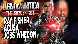 TRETA - RAY FISHER DETONA JOSS WHEDON | LIGA DA JUSTIÇA