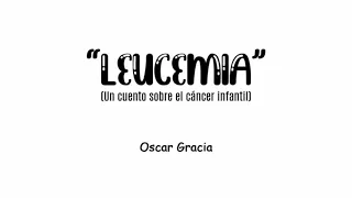 Leucemia. Un cuento sobre el cáncer infantil. #cáncer #niños #resiliencia #empatía