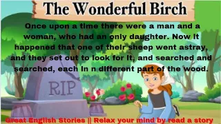 Learn English through Story Level 1| Great English Stories  |The Wonderful Birch