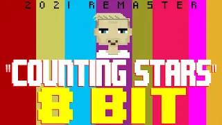 Counting Stars (2021 Remaster) [8 Bit Tribute to One Republic] - 8 Bit Universe