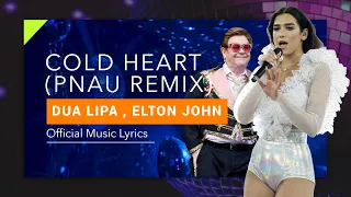 Elton John and Dua Lipa - Cold Heart (Official Lyrics)