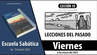 Escuela Sabática | Viernes 8 de marzo del 2024 | Lección Adultos