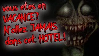 (CREEPYPASTA) n'allez JAMAIS dans cet hotel