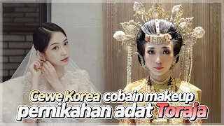 Orang Korea cobain makeup pernikahan adat Toraja! (cek epilogue)