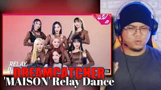 REACTION to Dreamcatcher - MAISON relay dance!